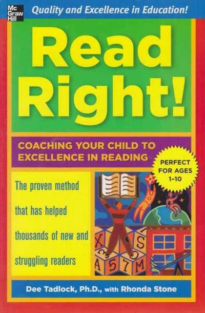 Read Right: Coaching Your Child to Excellence in Reading