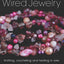 Wired Jewelry: Knitting, Crocheting and Twisting in Wire
