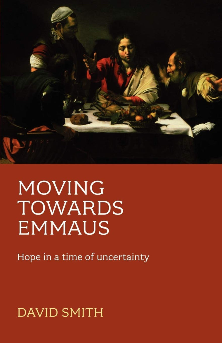 Moving Towards Emmaus: Hope in a Time of Uncertainty