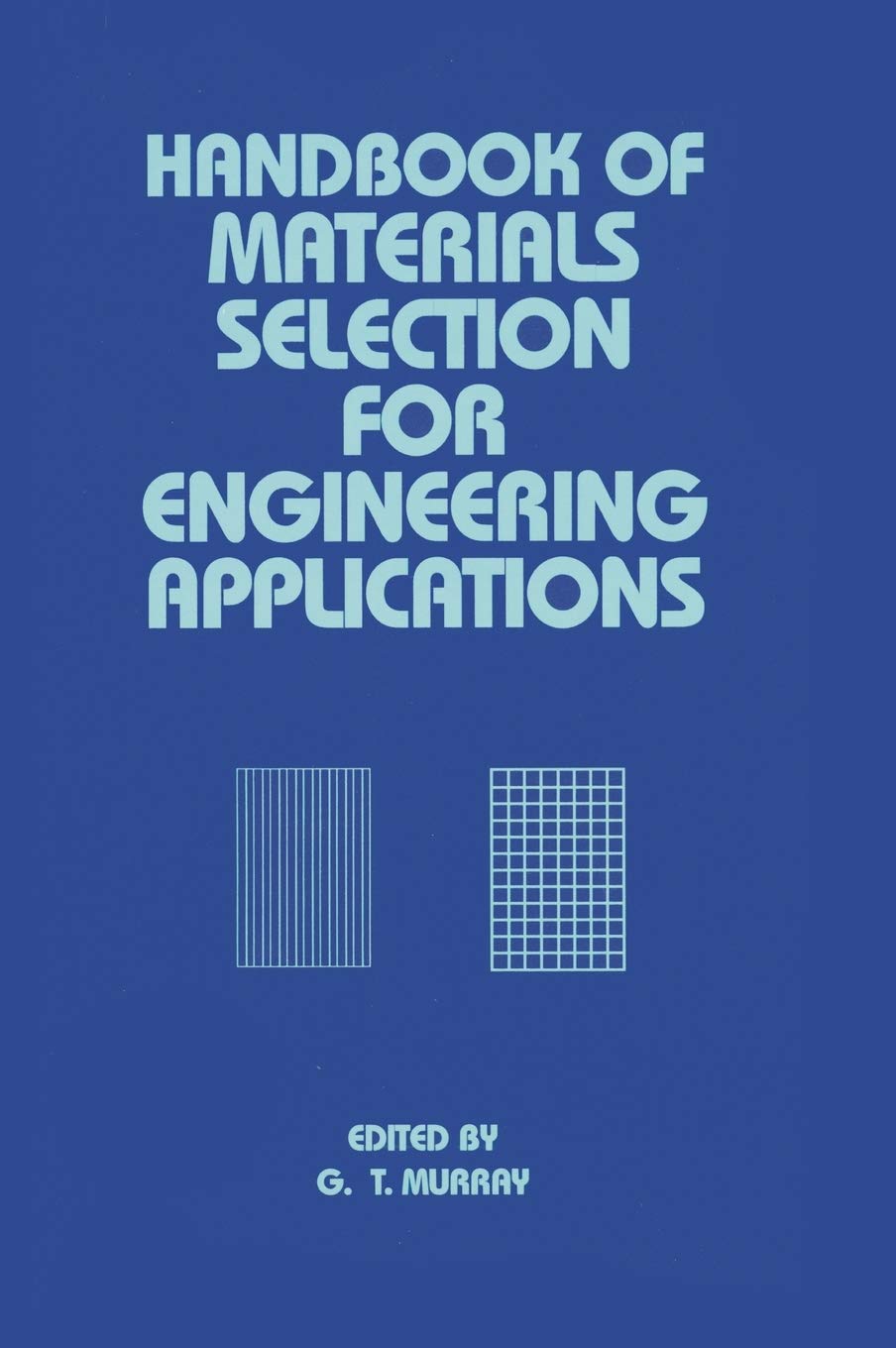 Handbook of Materials Selection for Engineering Applications (Clinical Allergy and Immunology)