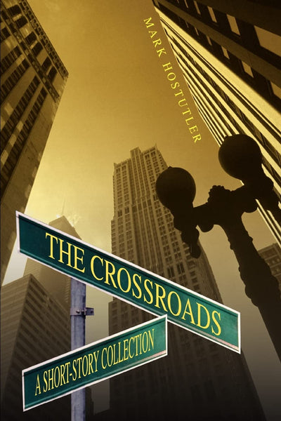 The Crossroads: A Short-Story Collection