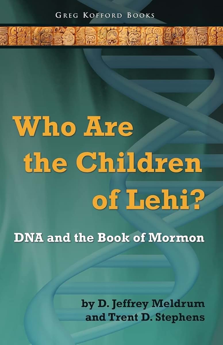 Who Are the Children of Lehi? DNA and the Book of Mormon