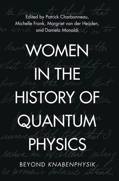 Women in the History of Quantum Physics: Beyond Knabenphysik