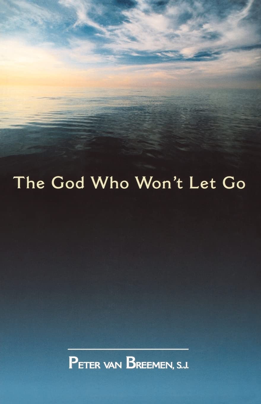 The God Who Won't Let Go