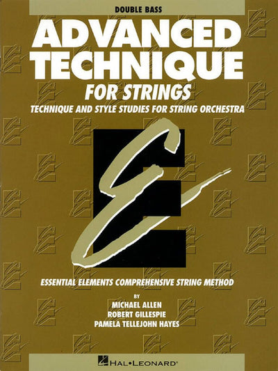 Advanced Technique for Strings  Level 4 Essential Elements Series for Orchestral Training  Double Bass Sheet Music for Advanced Students  String Method Book for Double Bassists