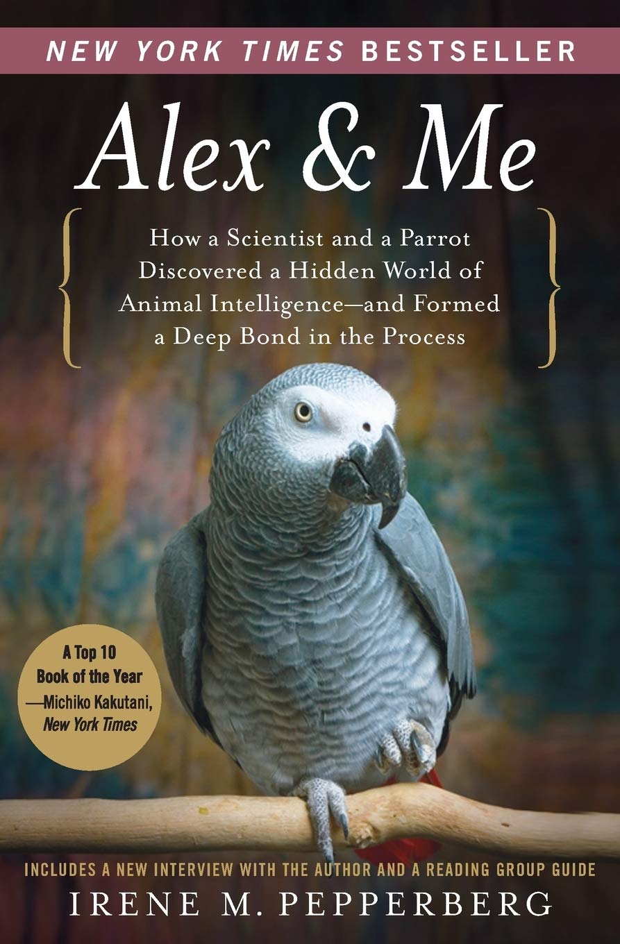 Alex & Me: How a Scientist and a Parrot Discovered a Hidden