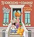 The Chickens Are Coming!