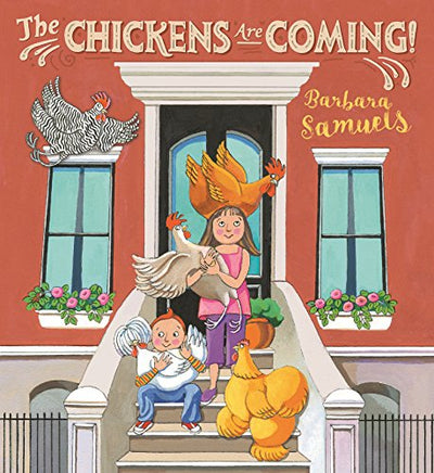 The Chickens Are Coming!