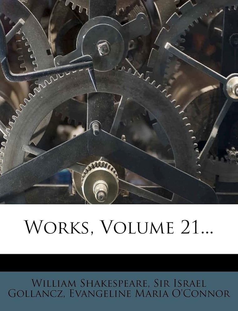 Works, Volume 21...