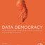Data Democracy: At the Nexus of Artificial Intelligence, Software Development, and Knowledge Engineering