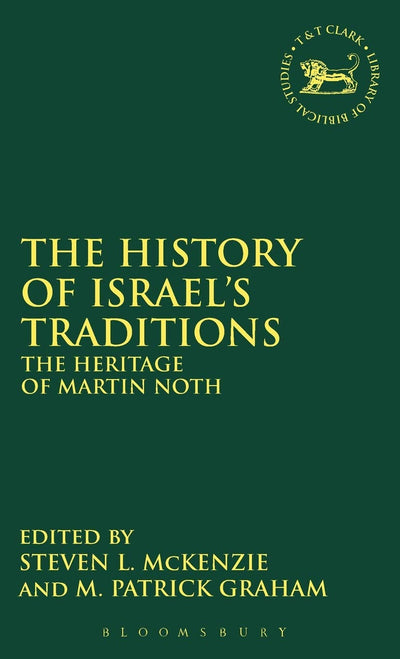 The History of Israel's Traditions: The Heritage of Martin Noth (JSOT Supplement)