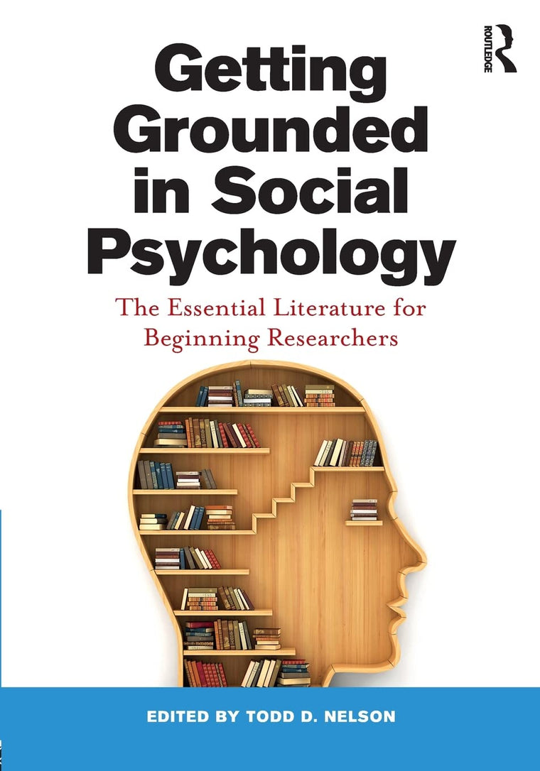 Getting Grounded in Social Psychology: The Essential Literature for Beginning Researchers