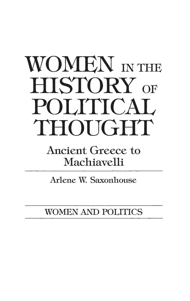 Women in the History of Political Thought: Ancient Greece to Machiavelli (Women and Politics)