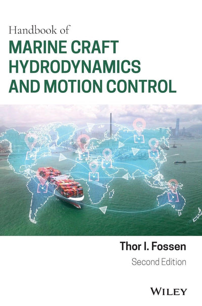 Handbook of Marine Craft Hydrodynamics and Motion Control