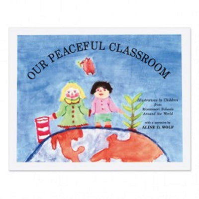 Our Peaceful Classroom by Aline D. Wolf