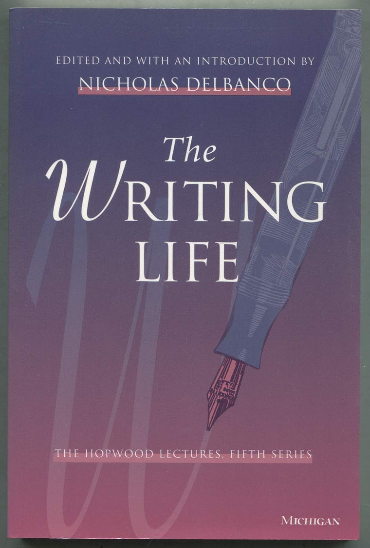 The Writing Life: The Hopwood Lectures, Fifth Series