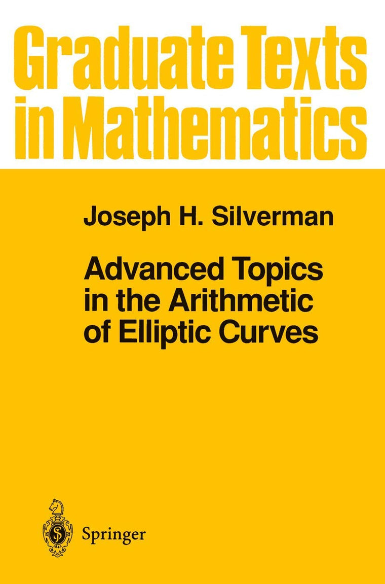 Advanced Topics in the Arithmetic of Elliptic Curves (Graduate Texts in Mathematics, 151)