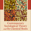 Contemporary Sociological Theory and Its Classical Roots: The Basics