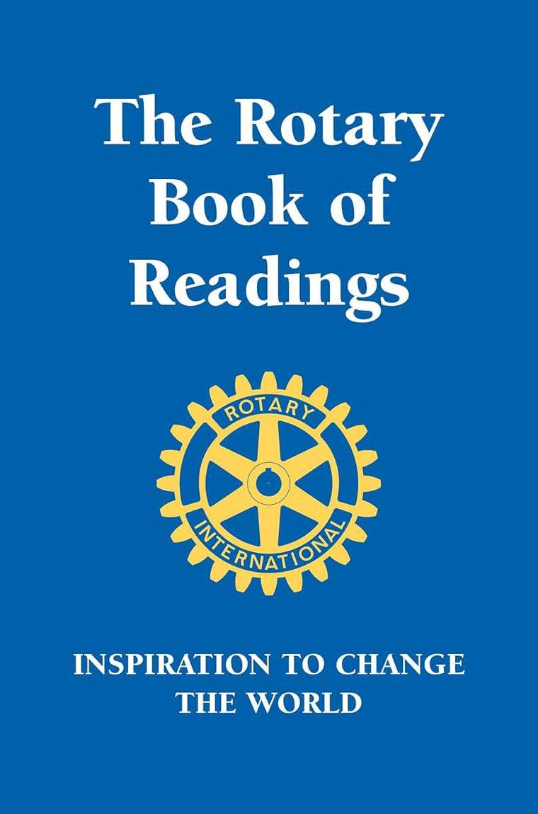 The Rotary Book of Readings: Inspiration to Change the World