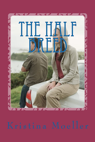 The Half Breed: The Half Breed (Half breeds)
