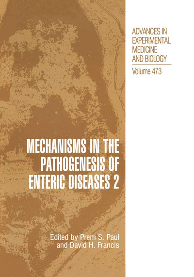 Mechanisms in the Pathogenesis of Enteric Diseases 2 (ADVANCES IN EXPERIMENTAL MEDICINE AND BIOLOGY Volume 473)