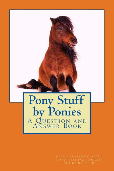 Pony Stuff by Ponies: A Question and Answer Book