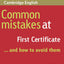 Common Mistakes at First Certificate and How to Avoid Them