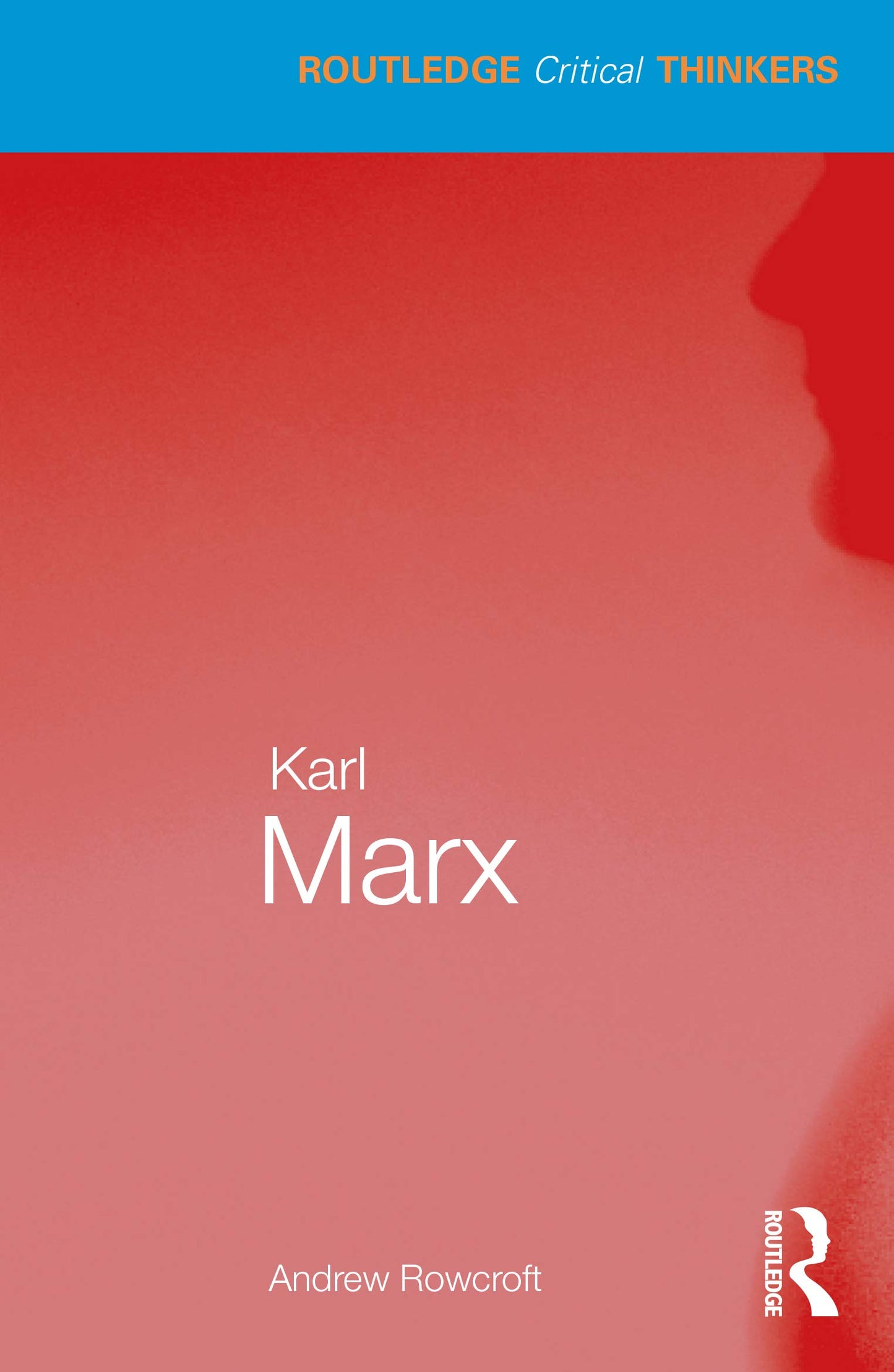 Karl Marx (Routledge Critical Thinkers)