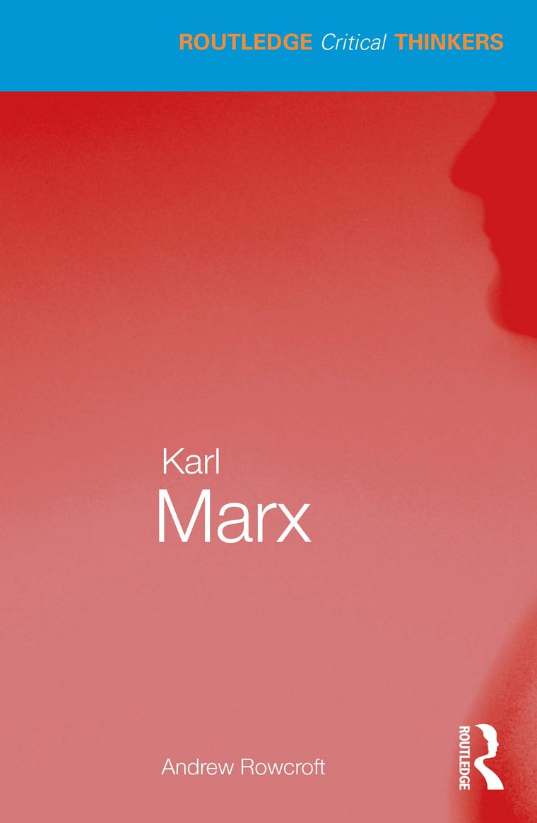 Karl Marx (Routledge Critical Thinkers)