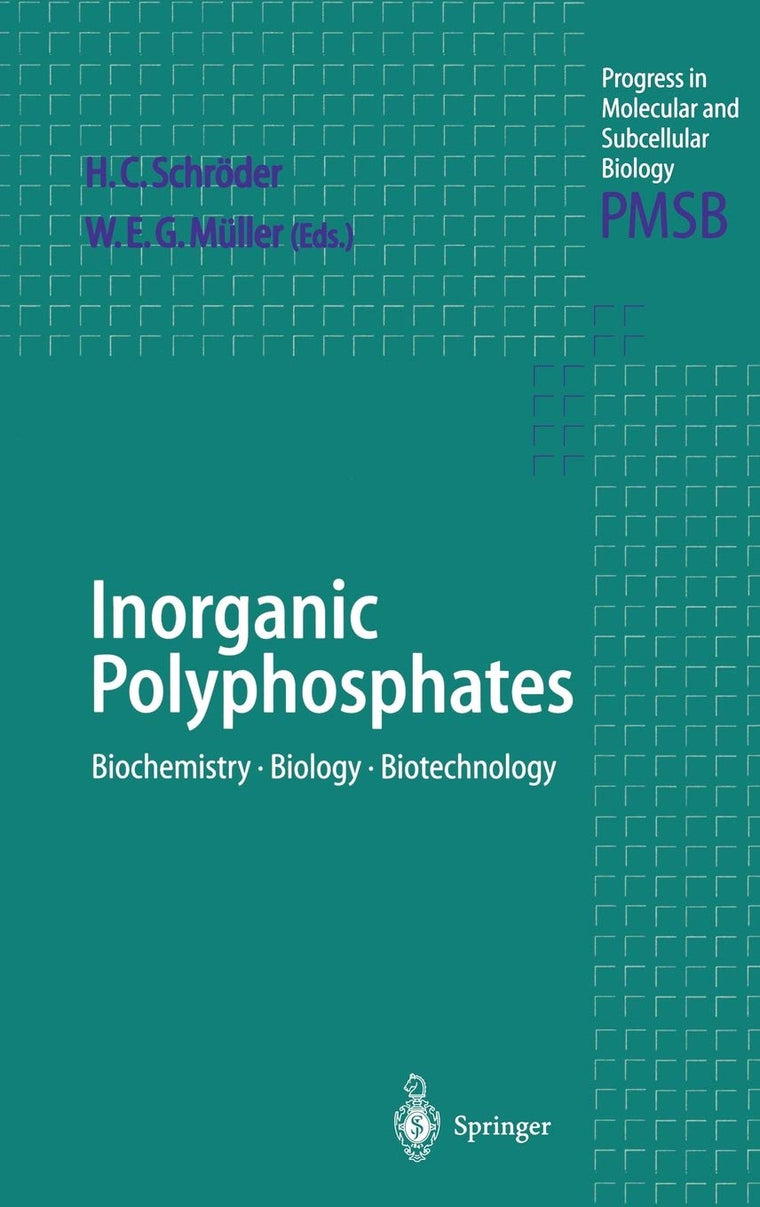 Inorganic Polyphosphates: Biochemistry, Biology, Biotechnology (Progress in Molecular and Subcellular Biology, 23)