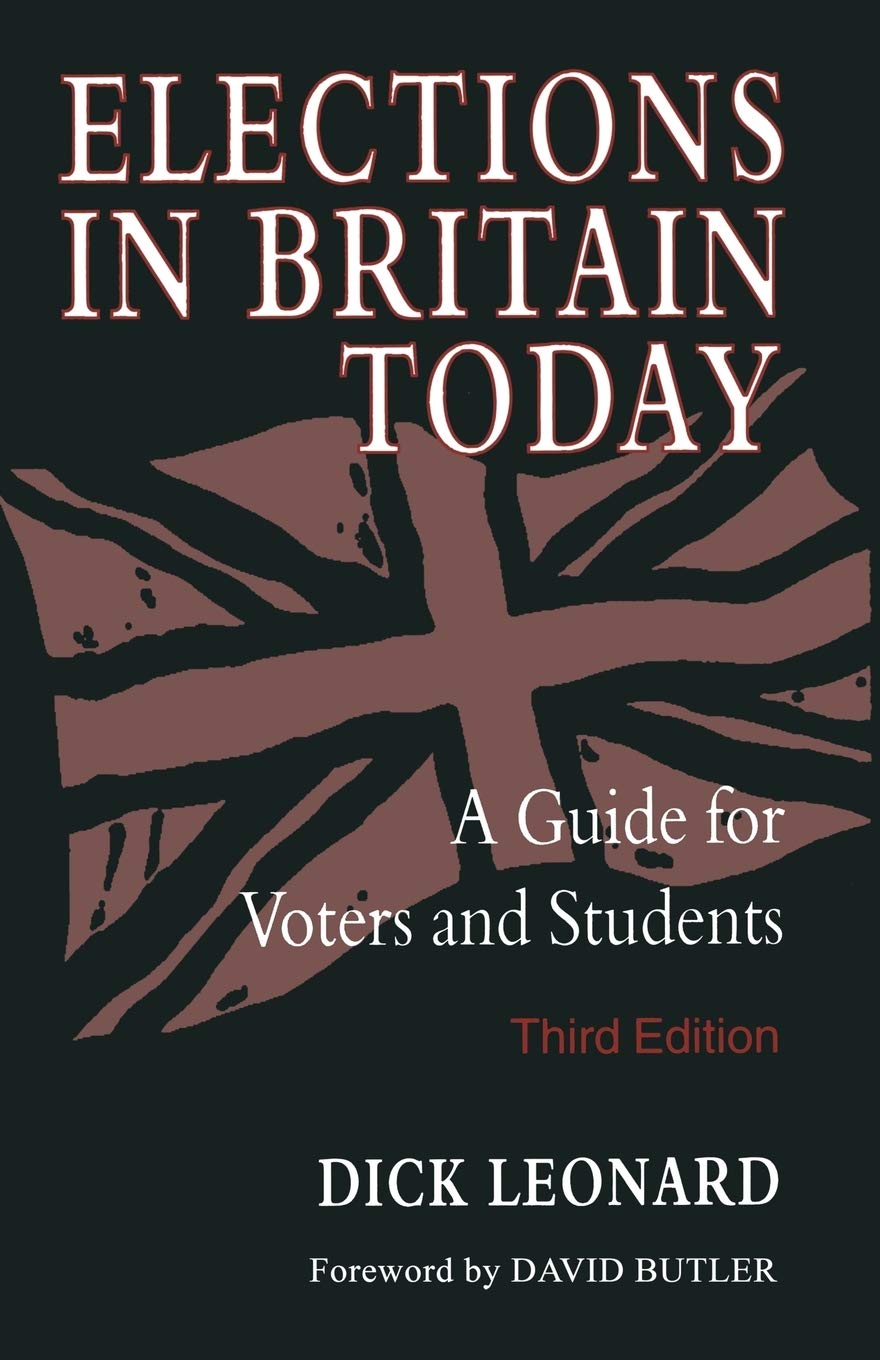 Elections in Britain Today: A Guide for Voters and Students