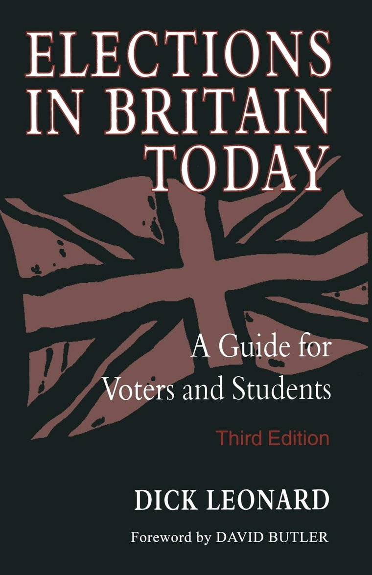 Elections in Britain Today: A Guide for Voters and Students
