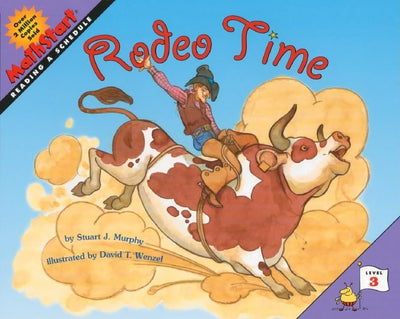 Rodeo Time: A Fun Math Picture Book About Reading Schedules for Children (Ages 6-10) (MathStart 3)
