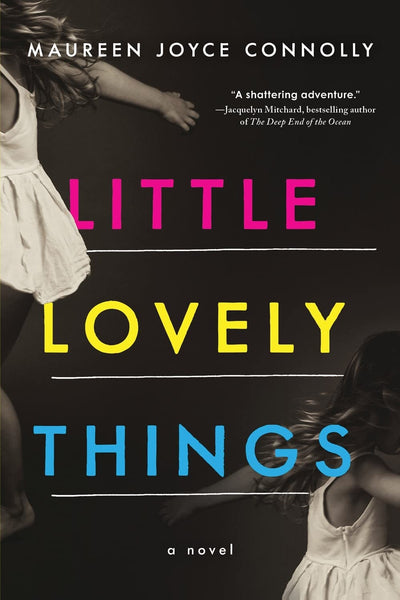 Little Lovely Things: A Novel