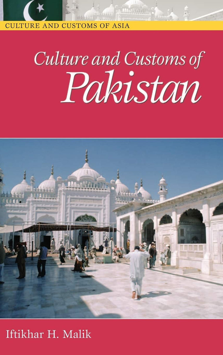 Culture and Customs of Pakistan (Culture and Customs of Asia)