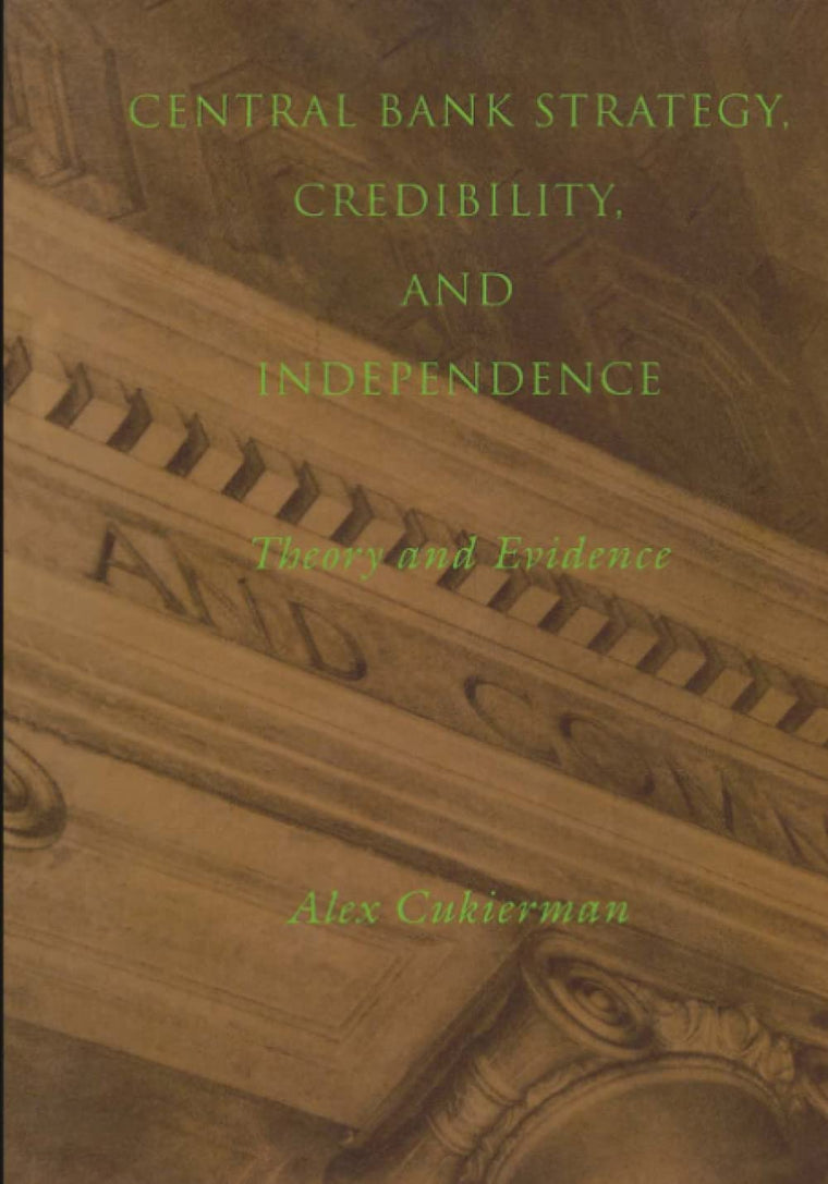 Central Bank Strategy, Credibility, and Independence: Theory and Evidence