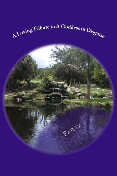 A Loving Tribute to A Goddess in Disguise: A COLLECTION OF ROMANTIC LOVE COUPLETS, WRITTEN IN URDU LANGUAGE [IN ROMAN-ENGLISH & URDU ALPHABETS] ALONG ... IN ENGLISH, SPANISH, FRENCH and HINDI