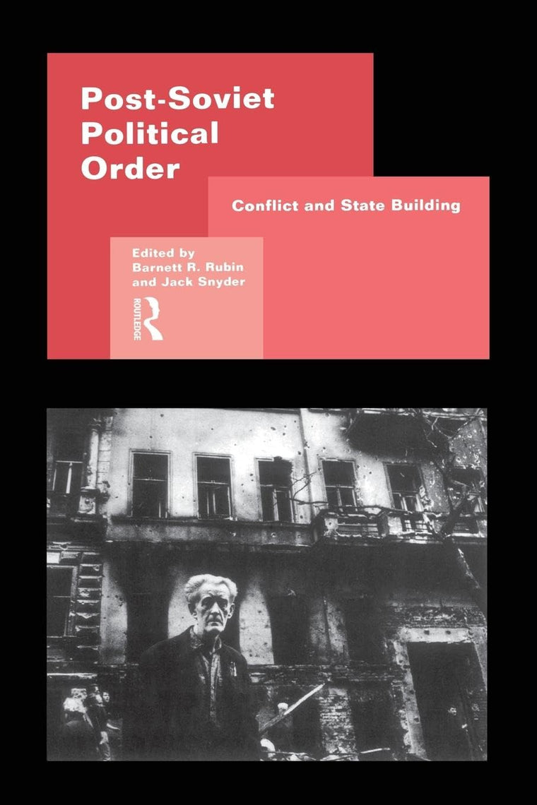 Post-Soviet Political Order (Routledge Advances in Management and)