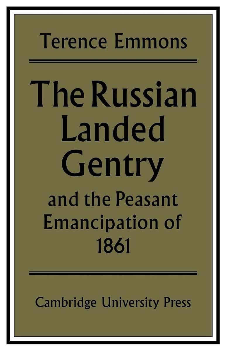 The Russian Landed Gentry and the Peasant Emancipation of 1861