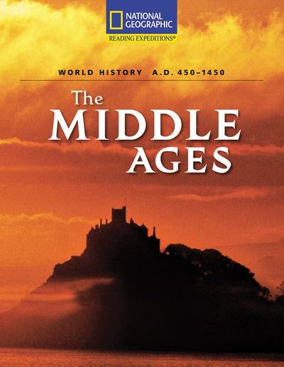 The Middle Ages: World History, A.D. 450-1450 (Reading Expeditions)