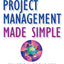 Strategic Project Management Made Simple: Practical Tools for Leaders and Teams