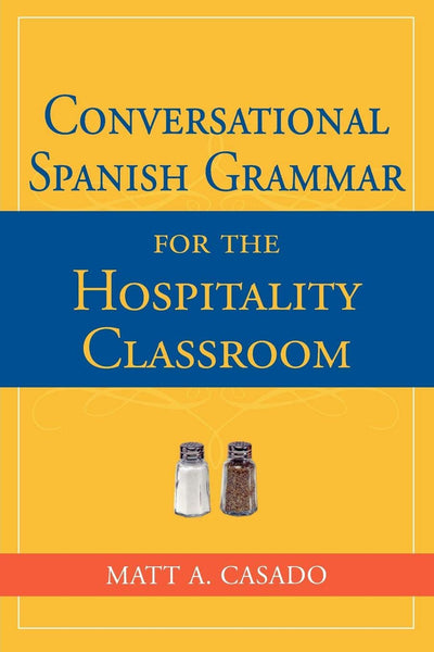 Coversational Spanish: For The Hospitality Classroom