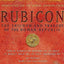 Rubicon: The Triumph and Tragedy of the Roman Republic