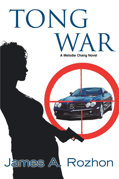 Tong War: A Melodie Chang Novel