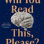 Will You Read This, Please?: Life-changing stories edited by the Sunday Times bestseller