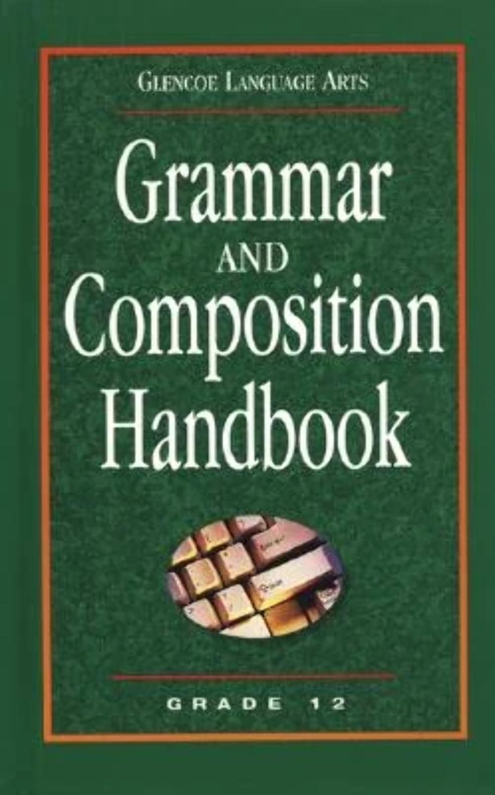 Glencoe Language Arts Grammar And Composition Handbook Grade