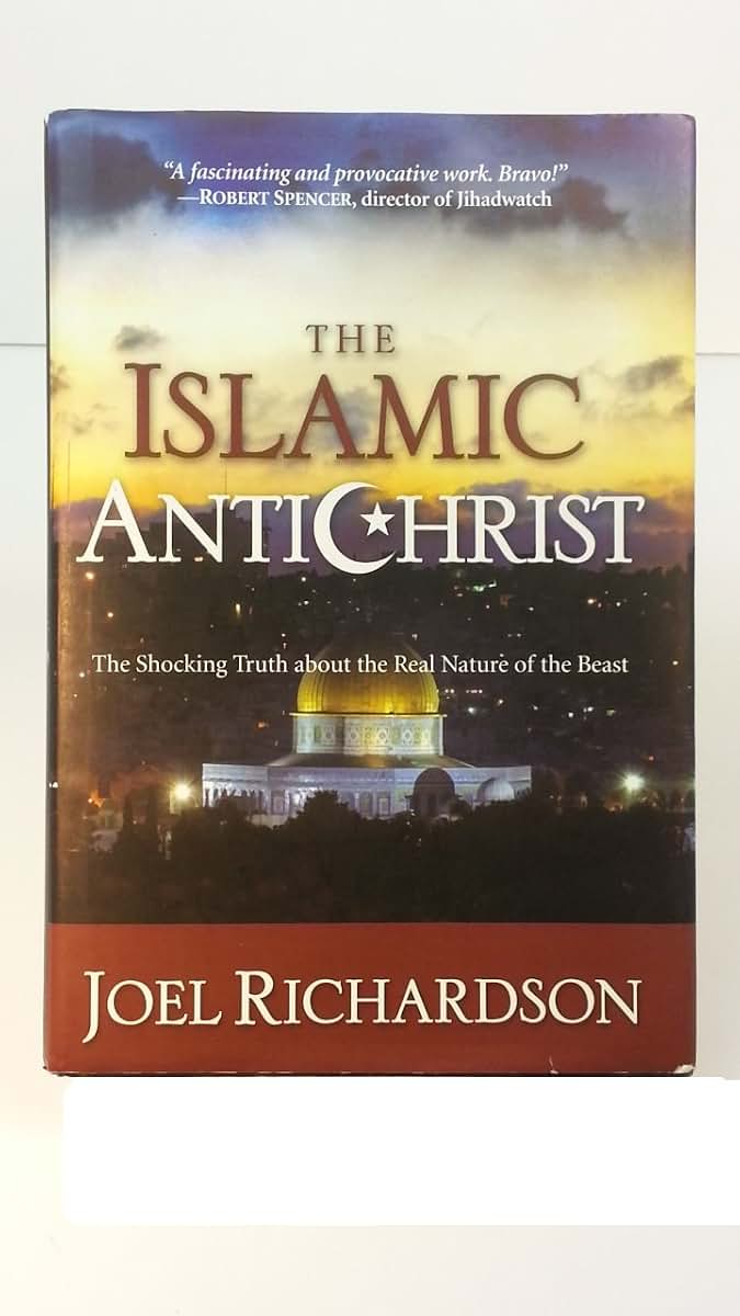 The Islamic Antichrist: The Shocking Truth about the Real Na