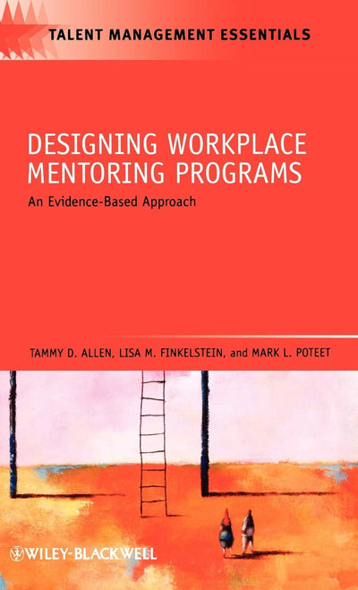 Designing Workplace Mentoring Programs: An Evidence-Based Approach