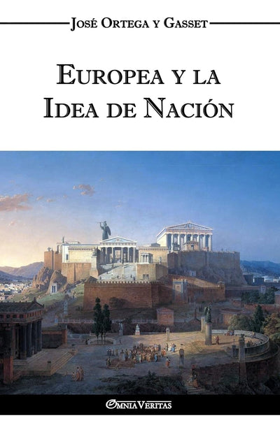 Europea y la Idea de Nación - Historia como sistema (Spanish Edition)