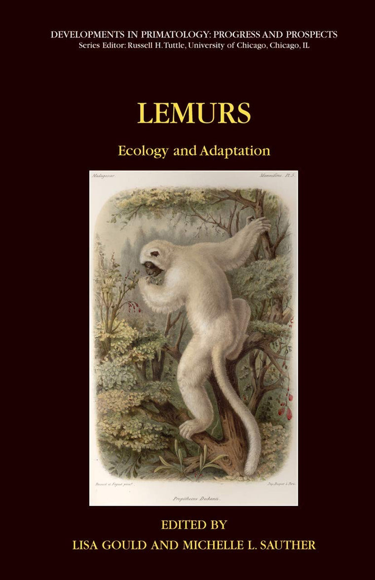 Lemurs: Ecology and Adaptation (Developments in Primatology:
